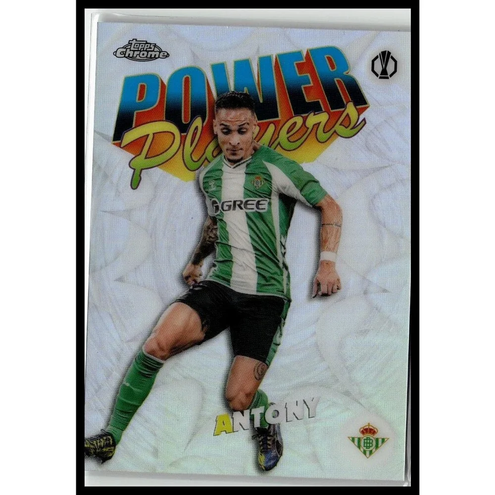 2025-26 Topps Chrome UEFA Club Competitions Antony #PP-27 Betis Power Players